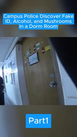 Campus Police Discover Fake ID, Alcoh.., and Mushrooms In a Dorm Room #bodycam #cops #truecrime