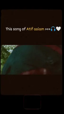 Marjayen ❤️‍🩹 #atifaslam #trending #plzsupport #videoviral #forupage 