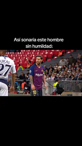 Lionel Messi #messi #humildad #ego  #futbol #fyp 