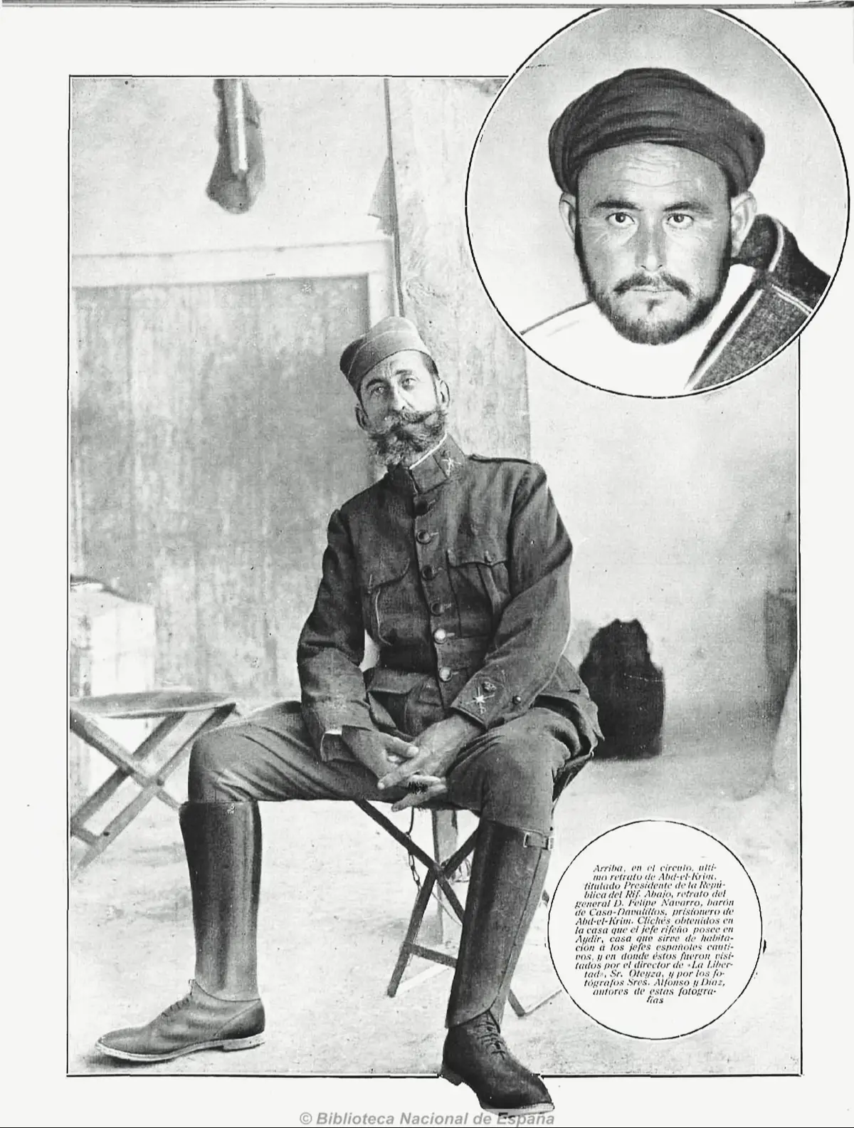 (1) En haut, dans le cercle, le dernier portrait d'Abd el-Krim, titré Président de la République du Rif. En bas, portrait du général Felipe Navarro, baron de Casa-Davaliltos, prisonnier d'Abd el-Krim. Clichés pris à la maison du dirigeant rifain à Ajdir, qui servait de logement aux chefs espagnols où ils furent reçus par le directeur de La Libertad, M. Oteyza, et par les photographes MM. Alfonso et Diaz, auteurs de ces clichés. (2) En haut, au centre, M’Hamed Abd-el-Krim, frère du président autoproclamé de la République du Rif, ministre de la Guerre de la République et commandant en chef des forces combattant pour l'indépendance absolue du territoire rifain. En bas, le colonel Silverio Araujo, prisonnier d'Abd-el-Krim. Photographies prises à Ajdir par les reporters Alfonso et Diaz.                                                                (3) Visite aux prisonniers espagnols du camp d’Ajdir (Photos : Alfonso et Diaz). La reproduction de ces photographies est interdite le dépot légal a été effectué à cet effet. (1922) #rif #nador #الريف #alhoceima #nador_rif_lhocima 