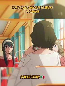 yor se hace amiga de la madre de damian spy x family #spyxfamily #spyxfamilyanime #spyxfamilyedit #yorforger #loidforger #anyaforger 