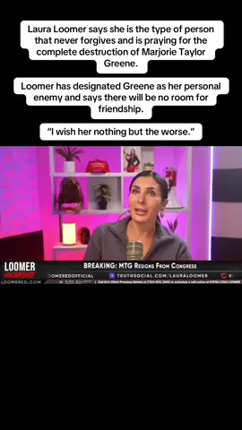 #Laura Loomer says she is the type of person that never forgives and is praying for the complete destruction of Marjorie #Taylor #Greene . Loomer has designated Greene as her personal enemy and says there will be no room for friendship. “I wish her nothing but the worse.” #lauraloomer 