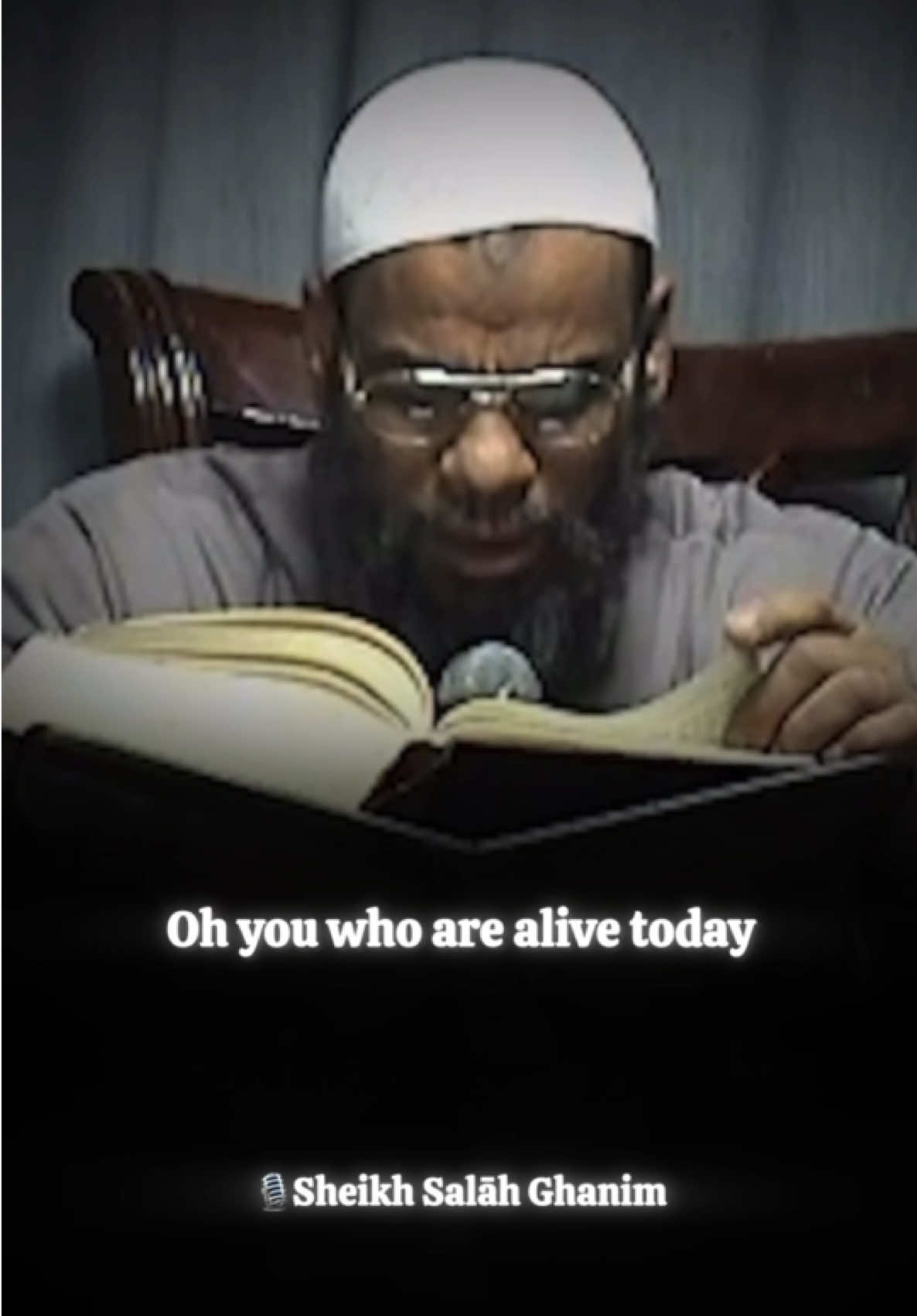 🎙️Sheikh Salāh Ghanim - A clip that the Sheikh allowed to be published only after his death