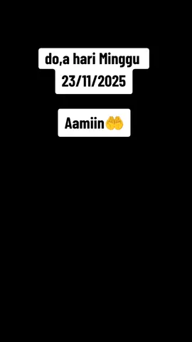 #do ,a hari Minggu 23/11/2025#Aamiin🤲 