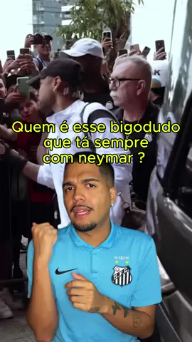 Quem é esse bigodudo que sempre está com neymar ? #neymar #santosfc #mavie #njr #neymarjunior  