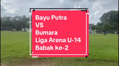 Bayu Putra VS Bumara | Liga Arena U-14 | Babak Ke-2 #menontonbola 