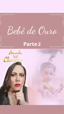 Bebê de Ouro Parte  2/5