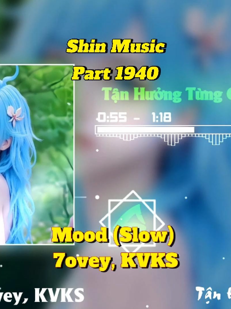 Mood chill chill - Mood (Slow) - 7ovey, KVKS - Part 1940 #shinmusiccc #chill #deepchill #mood #7ovey #kvks