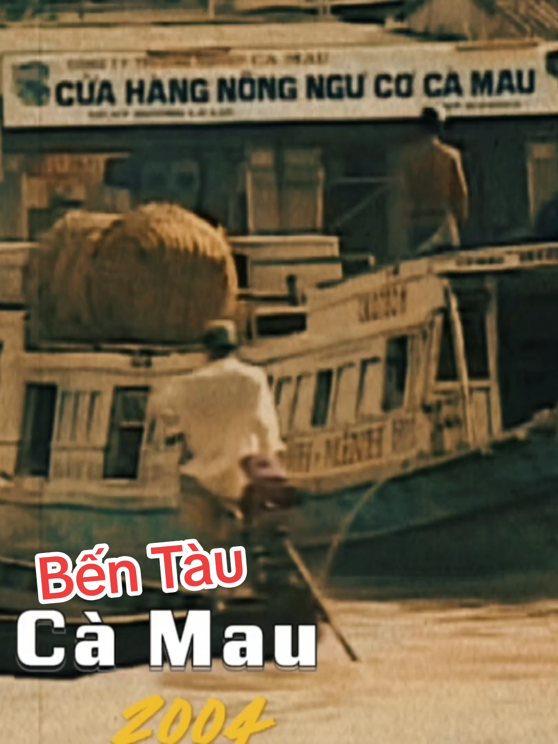 ngược dòng thời gian về 2004.nhìn xem bến tàu năm ấy có làm ta gợi nhớ điều gì không?#ongtra1995 #camau #69càmau 