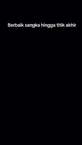 Bersyukurlah saat kita masih  bisa berbuat kebaikan baik untuk diri sendiri maupun orang lain. Berbaik sangka lah hingga  akhir hayat karena itu juga sebuah doa dan bernilai kebaikan. #CapCut  #motivasi  #fyp  #viral 