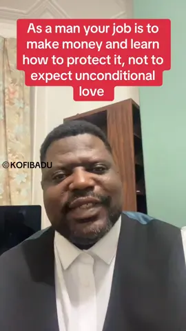 As a man your job is to make money and learn how to protect it, not to expect unconditional love #death #life #forgiveness #happy 