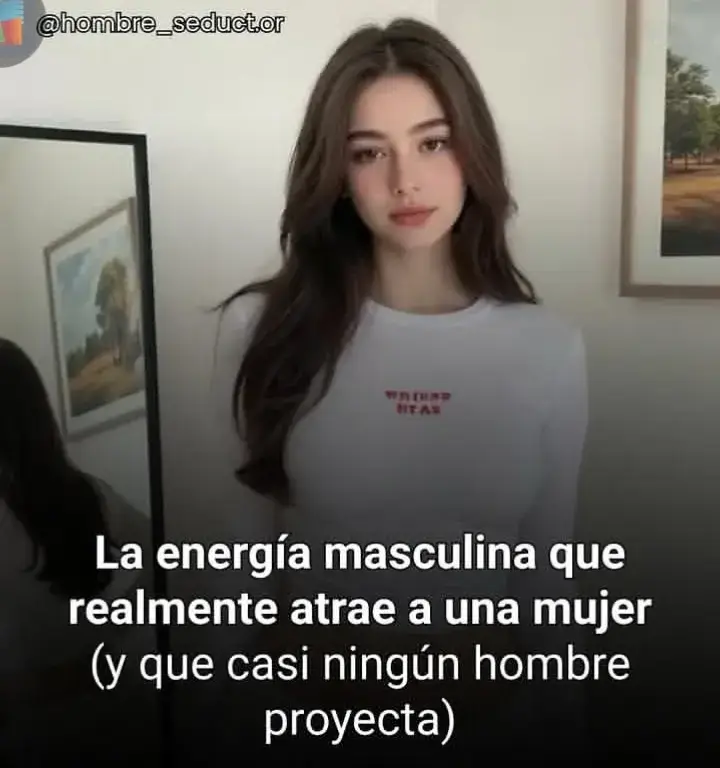 La energía masculina que realmente atrae a una mujer ( y que casi ningún hombre proyecta )#psicologia #seduccion #prohibidos #videoviral  #horsestar⭐️347JuneLife😍 #