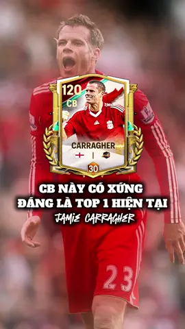 Top mấy CB đây anh em  #carragher #viral #xuhuong #fcmobile26 #easportfcmobile 