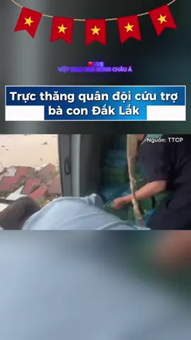 Trực thăng Quân đội cứu trợ Bà con Đắk Lắk! Nguồn: TTCP #vietnamconrongchaua #dungvie #vietnamhungcuong #vietnamkynguyenvuonminh #CapCut 