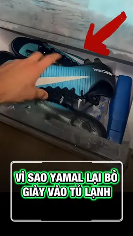 Tại Sao Yamal Lại Bỏ Giày Vào Tủ Lạnh #bongda #tinbongda #xuhuong 