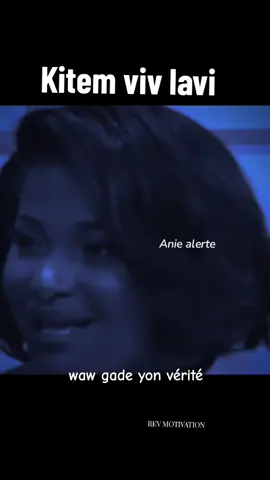 kitem viv lavi waw#lavi #haitiantiktok #motivation #viralvideos #aniealerte 
