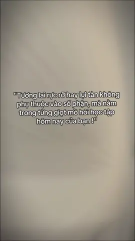 Sự cố gắng hôm nay có thể mệt mỏi đấy, nhưng chính nó sẽ biến bạn thành phiên bản mạnh mẽ và vững vàng hơn. Nỗ lực bây giờ nhất định sẽ trả lại cho bạn một tương lai huy hoàng mai sau ! #xuhuongtiktok #fypシ゚ #studywithme #LearnOnTikTok #studymotivation 