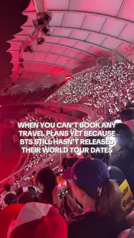 When you can’t book any travel plans yet because BTS still hasn’t released their world tour dates.. anyone like me?! We are waiting @BTS 😅 #bts #btsworldtour #btsconcert #fyp #kpop 