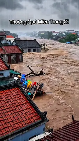 Thương lắm miền trung cầu cho tất cả bình an 🙏🏼🙏🏼🙏🏼