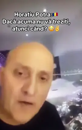 Horatiu Potrea:  Dacă nu vă treziti acum,  Când?  #foryou  #viral  #trezesteTe #tiktokromania🇷🇴  #Ridicate 