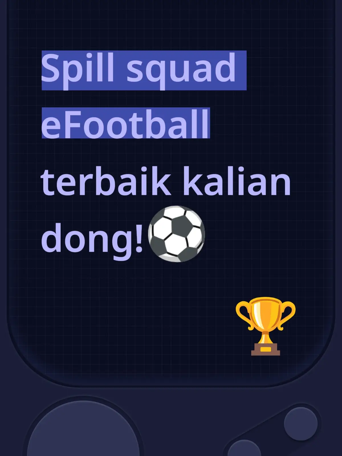 Spill squad eFootball terbaik kalian dong!⚽#efootball #fyp 