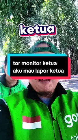 tor monitor ketua  aku mau lapor ketua  #pov #ketua #liriklagu #viral #ojol 