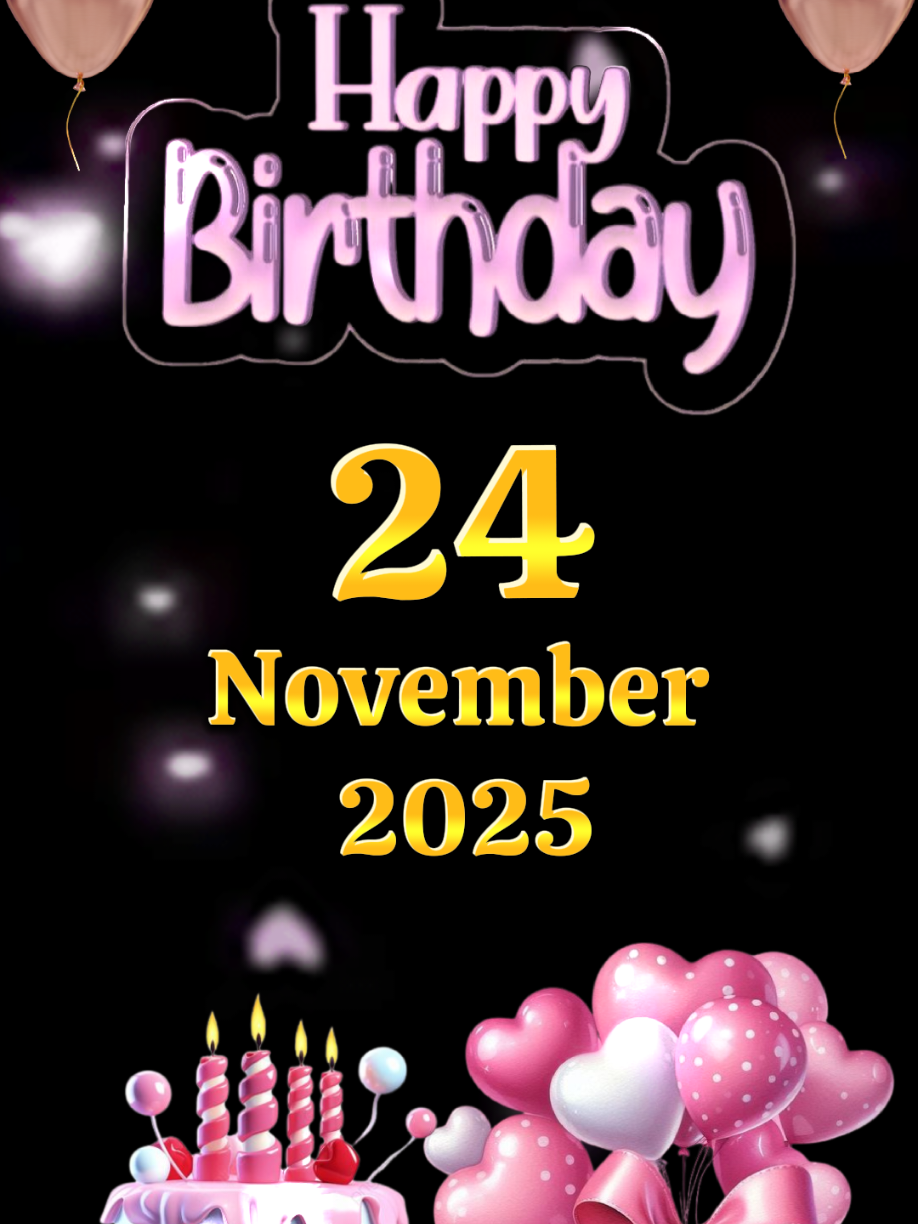 birthday 24 November  #ulangtahun #milad #birthday #hbd #birthdaytemplate #happybirthdaytoyou #happybirthdaytemplate #happybirthdaywishes 