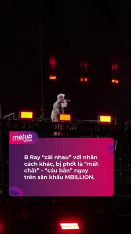 B Ray mang nhân cách khác lên sân khấu MBILLION 🔥 #GENfestPresents #MBILLION #BRay #metub #xuhuong 