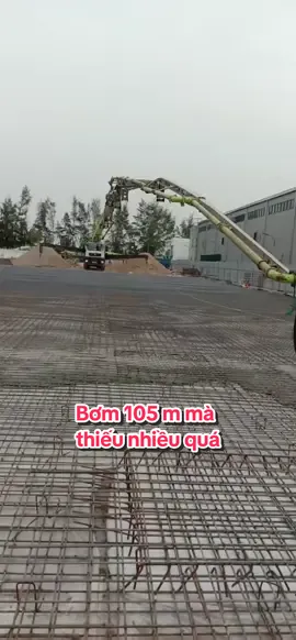 Bơm 105m nằm hết cần còn thiếu nhiều quá@Trần Tình #xebombetong #anhvanhanh #anhvanhhanh🤠🤠 