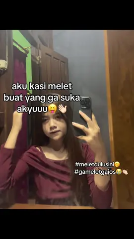 melet dulu sini😜#fypシ゚ #masukberanda #rameinyuk #viraltiktok 