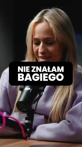 NIE ZNAŁAM BAGIEGO