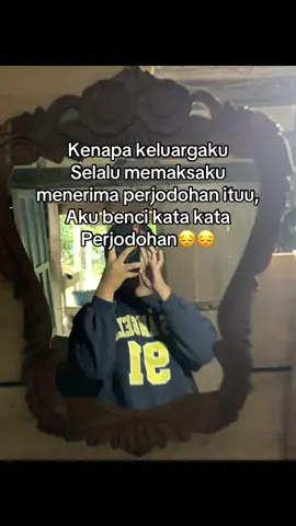 Seorang anak berhak memilih pasangan hidup nya😔🥀🥀#perjodohan #katakatajhy #benci #xyzbca #xyzbcafypシ #bismillahfyp 