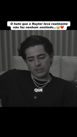 Ruyter sempre sofreu hate sem sentido #ruyter #triste 