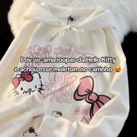 MOLETOM DA HELLO KITTY 😻🎀✨ #hellokitty #fyp #fy #shoes #viraltiktok @͒ 