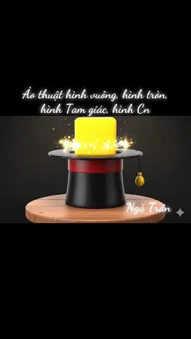 Ảo thuật biến hình vuông-tròn-tắm giác- chữ Nhật #aothuat#aothuatmamnon