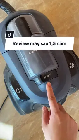 Review lại cho mn máy hút bụi sau 1 năm rưỡi sử dụng nhé #mayhutbui #mayhutbuielectrolux #review #mayhutbuicamtay #dodunggiadinh 