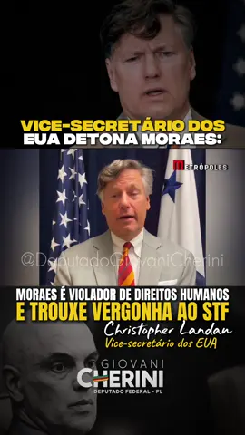 O Brasil virou piada lá fora, e por culpa do SUPREM0. O vice-secretário dos EUA, Christopher Landau, escancarou: Moraes é violad0r de direitos human0s, sancionado, e transformou a Justiça brasileira em arma política. A prisã0 de Bolsonaro foi chamada de “provocativa, desnecessária e perigosa”. É mais que vergonha internacional, é um vexame histórico!