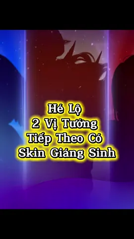 Hai vị tướng có skin giáng sinh sắp tới ❄️☃️ #WhatToPlay#lienquanmobile#lienquanmobile#xuhuongtiktok#fyp 