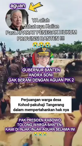 Warga banten selalu di injak injak aguan. para mafia dan aparat penegak hukum dibiarkan berhadap hadapan dengan warga selama ini.  bertahun tahun dibiarkan oleh pak jokowi.  #presidenprabowo  #aguan #pik2viral  #penindasan #pakuhaji