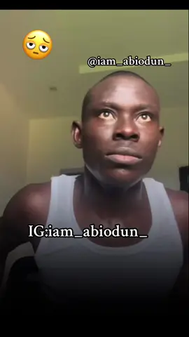 🫩🥲 #iam_abiodun_ 