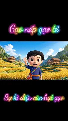 Khám phá sự kì diệu của hạt gạo mầm non. Gạo nếp gạo tẻ. Gây hứng thú tiết học mầm non AI#mamnon #ai #congngheai #mamnontiktok 