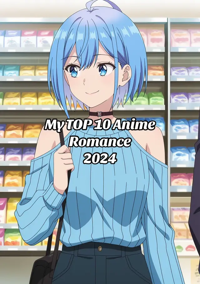 My Top 10 Anime Romance 2024 #romanceanime #list #animerecommendations #Anime #fyp 