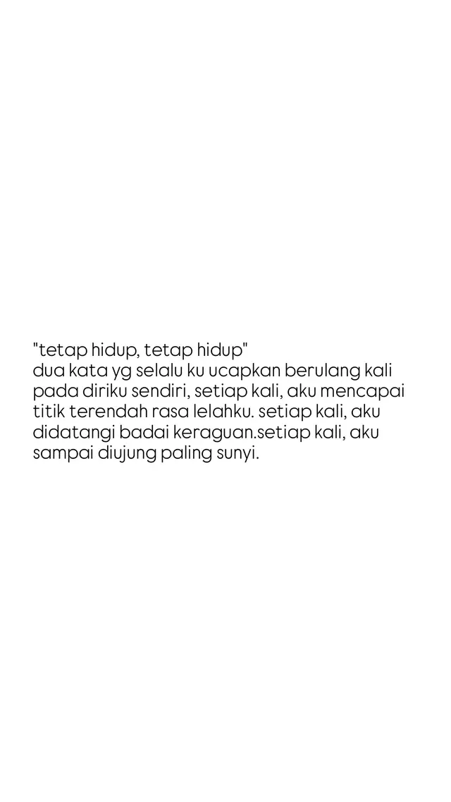 tetap hidup — bahkan saat semuanya terasa ingin menyerah. aku masih di sini, masih berjuang. #tetaphidup #fyp #fypシ #capcut #quotesindonesia 