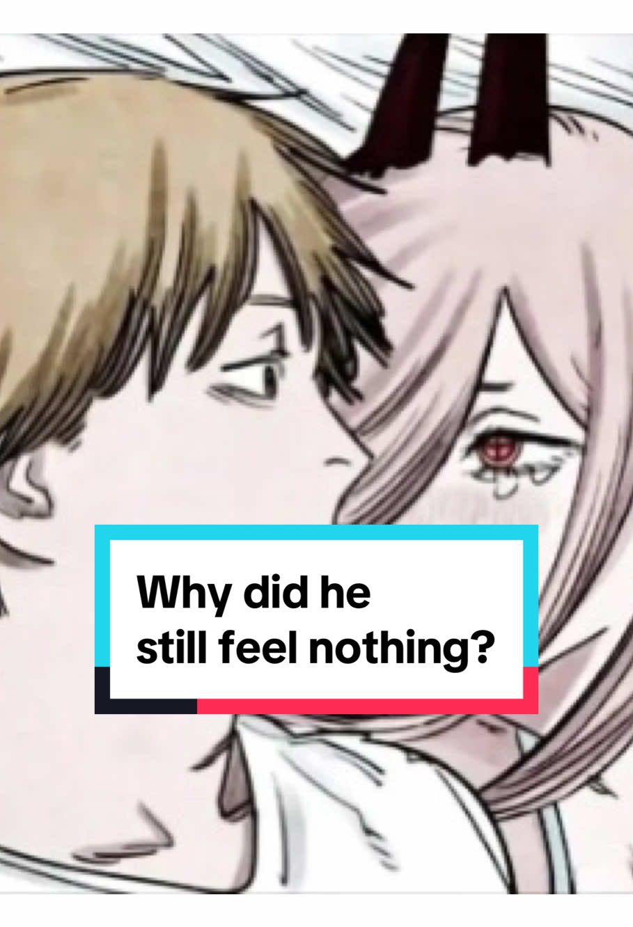 Why did he still feel nothing? #animefyp #animetiktok #Manga #chainsawman #anime 