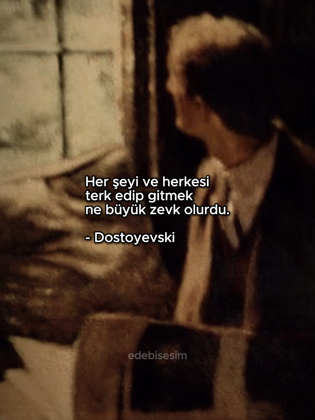 Her şeyi ve herkesi  terk edip gitmek  ne büyük zevk olurdu. - Dostoyevski Sözler ve şiirler paylaştığım sayfamda seni de aramızda görmekten büyük mutluluk duyarım.🤎👉 @edebisesim #edebiyat #edebisözler #güzelsözler #anlamlısözler #duygusalsözler #kitap #alıntı #söz #şiir #aşksözleri #dostoyevski
