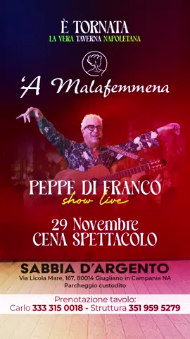 🎉 È 𝘁𝗼𝗿𝗻𝗮𝘁𝗮 𝗹𝗮 𝘃𝗲𝗿𝗮 𝘁𝗮𝘃𝗲𝗿𝗻𝗮 𝗻𝗮𝗽𝗼𝗹𝗲𝘁𝗮𝗻𝗮! 🎶 Il calore, la musica e l’anima verace de ’𝗔 𝗠𝗮𝗹𝗮𝗳𝗲𝗺𝗺𝗲𝗻𝗮 tornano a far vibrare le vostre serate! 𝟮𝟵 𝗡𝗼𝘃𝗲𝗺𝗯𝗿𝗲 🍽️ 𝗖𝗲𝗻𝗮 𝗦𝗽𝗲𝘁𝘁𝗮𝗰𝗼𝗹𝗼 🎤 Live show con 𝗣𝗲𝗽𝗽𝗲 𝗗𝗶 𝗙𝗿𝗮𝗻𝗰𝗼 – un mix irresistibile di energia, musica e tradizione napoletana! 📍 𝗦𝗮𝗯𝗯𝗶𝗮 𝗱’𝗔𝗿𝗴𝗲𝗻𝘁𝗼 – Via Licola Mare 167, Giugliano in Campania 🚗 Parcheggio custodito Prenota il tuo tavolo: 📞 Carlo 𝟯𝟯𝟯 𝟯𝟭𝟱 𝟬𝟬𝟭𝟴  📞 Struttura 𝟯𝟱𝟭 𝟵𝟱𝟵 𝟱𝟮𝟳𝟵 Vivi un’esperienza autentica… come solo Napoli sa regalare. ❤️🎸 𝑩𝒆𝒂𝒄𝒉 𝑹𝒆𝒔𝒐𝒓𝒕 - 𝑬𝒗𝒆𝒏𝒕𝒔 - 𝑶𝒔𝒕𝒆𝒓𝒊𝒂  http://www.sabbiadargento.com Info: 351 959 5279  #sabbiadargento #serata #cenaspettacolo show divertimento aMalafemmena 
