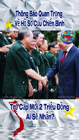Thông Báo Quan Trọng Về Hồ Sơ Cựu Chiến Binh, Trợ Cấp Mới 2 Triệu Đồng Ai Sẽ Nhận