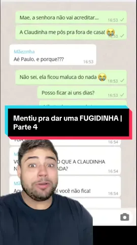 Mentiu pra dar uma FUGIDINHA | Parte 4