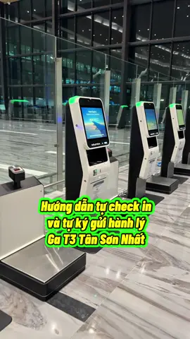 Hướng dẫn chi tiết cách tự check-in, ký gửi hành lý tự động tại ga T3, sân bay Tân Sơn Nhất nè! 🤩😏😎 #ongchuhanquoc #checkintudong #gat3 #tansonnhatairport #tucheckin 