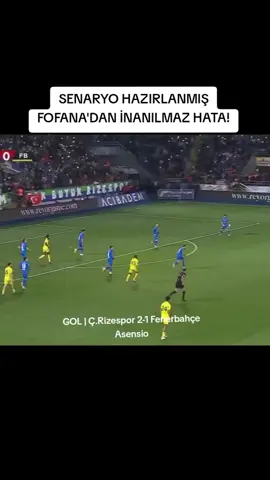SENARYO HAZIRLANMIŞ FOFANA'DAN İNANILMAZ HATA! #fenerbahce #rizespor 